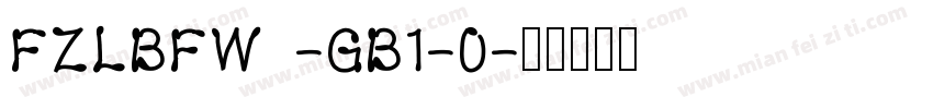 FZLBFW -GB1-0字体转换